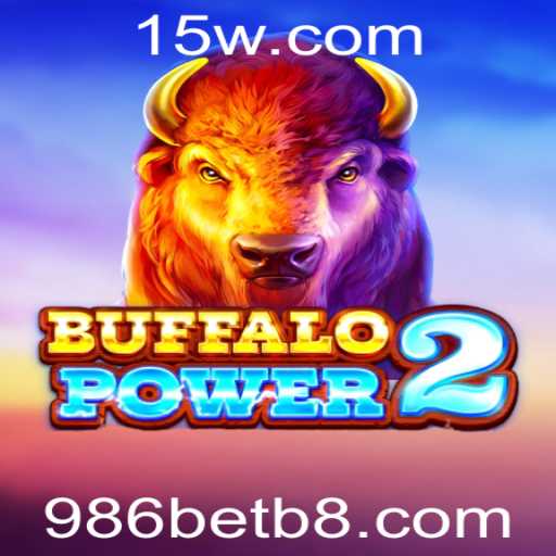 Descubra o Emocionante Mundo de BuffaloPower2 com 986bet